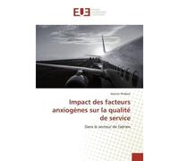 Impact des facteurs anxiogènes sur la qualité de service - Marion Philbert - Universitaires Europeennes - broché - Livre