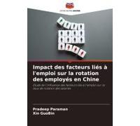 Impact Des Facteurs Liés À L'emploi Sur La Rotation Des Employés En Chine