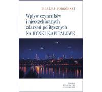 Impact des facteurs politiques et des événements inattendus sur les marchés des capitaux B³a¿ej Podgórski (Buch auf Polnisch)