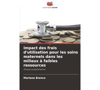 Impact des frais d'utilisation pour les soins maternels dans les milieux à faibles ressources