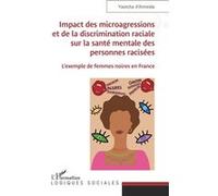 Impact des microagressions et de la discrimination raciale sur la santé mentale des personnes racisées: L'exemple de femmes noires en France