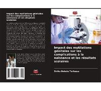 Impact Des Mutilations Génitales Sur Les Complications À La Naissance Et Les Résultats Scolaires