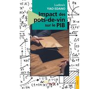 Impact des pots-de-vin sur le PIB - Ludovic Yao Edano - Jets D'encre - broché - Essai