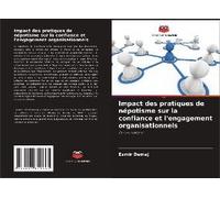Impact Des Pratiques De Népotisme Sur La Confiance Et L'engagement Organisationnels