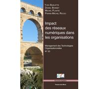 Impact des réseaux numériques dans les organisations Management des technologies organisationnelles - N° 03. - Yves Barlette - Presses Des Mines - broché - Scolaire / Universitaire
