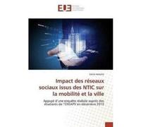 Impact Des Reseaux Sociaux Issus Des Ntic Sur La Mobilite Et La Ville Haniche - E (Auteur)
