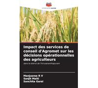 Impact des services de conseil d'Agromet sur les décisions opérationnelles des agriculteurs: dans le district de Thiruvananthapuram