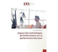 Impact Des Technologies De L'Information Sur La Performance Bancaire - Syrine BEN ROMDHANE - Universitaires Europeennes - broché - Livre