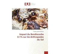 Impact du Bendiocarbe 0.1% sur les Arthropodes du Sol - Fumiko Andrianaharison - Universitaires Europeennes - broché - Etude