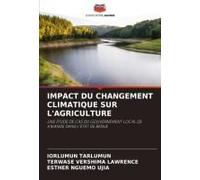 Impact Du Changement Climatique Sur L'agriculture (French Edition)
