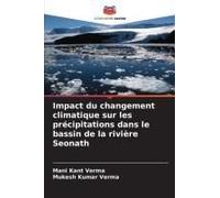 Impact Du Changement Climatique Sur Les Précipitations Dans Le Bassin De La Rivière Seonath