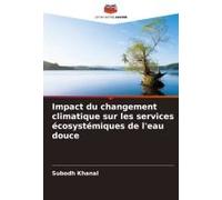 Impact Du Changement Climatique Sur Les Services Écosystémiques De L'eau Douce