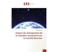 Impact du changement de la notation souveraine sur le marche boursier - Zied Bouchnak - Universitaires Europeennes - broché - Etude