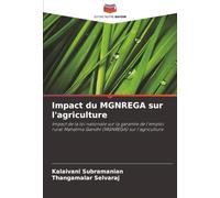 Impact du MGNREGA sur l'agriculture: Impact de la loi nationale sur la garantie de l'emploi rural Mahatma Gandhi (MGNREGA) sur l'agriculture
