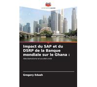 Impact du SAP et du DSRP de la Banque mondiale sur le Ghana