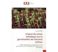 Impact du stress métalique sur la germination de Cucumis sativus: Effets d'aluminium et du baryum sur la germination et le développement précoce du concombre