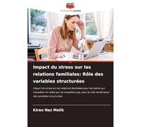 Impact du stress sur les relations familiales: Rôle des variables structurées