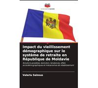 Impact du vieillissement démographique sur le système de retraite en République de Moldavie