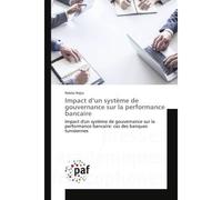 Impact d'un système de gouvernance sur la performance bancaire - Nekaa Nejia - P.academiques Francophones - broché - Essai