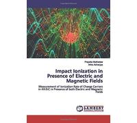Impact Ionization In Presence Of Electric And Magnetic Fields