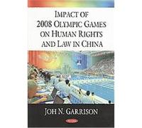 Impact of 2008 Olympic Games on Human Rights and Law in China John Garrison (Auteur)