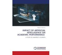 IMPACT OF ARTIFICIAL INTELLIGENCE ON ACADEMIC PERFORMANCE: A STUDY OF UNIVERSITY STUDENTS