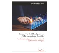 Impact of Artificial Intelligence on Public Accounting in Colombia: Transformation, Regulatory Frameworks and Implementation Strategies