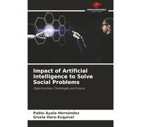 Impact of Artificial Intelligence to Solve Social Problems: Opportunities, Challenges and Future