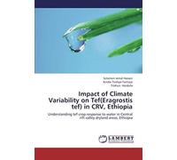 Impact Of Climate Variability On Tef(Eragrostis Tef) In Crv, Ethiopia