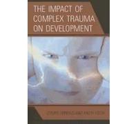 The Impact Of Complex Trauma On Development