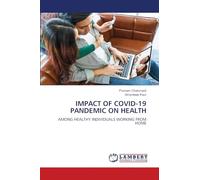 IMPACT OF COVID-19 PANDEMIC ON HEALTH: AMONG HEALTHY INDIVIDUALS WORKING FROM HOME