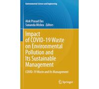 Impact of COVID-19 Waste on Environmental Pollution and Its Sustainable Management: COVID-19 Waste and Its Management