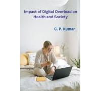 Impact Of Digital Overload On Health And Society