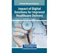 Impact Of Digital Solutions For Improved Healthcare Delivery