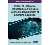 Impact Of Disruptive Technologies On The Socio-Economic Development Of Emerging Countries