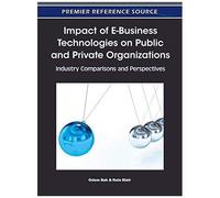 Impact Of E-Business Technologies On Public And Private Organizations