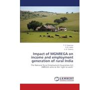 Impact of MGNREGA on income and employment generation of rural India: The National Rural Employment Guarantee Act (NREGA) aims at the ‘right to work’