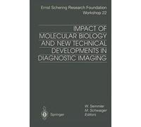Impact Of Molecular Biology And New Technical Developments In Diagnostic Imaging