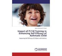 Impact Of P.F.M Training In Enhancing Self Efficacy Of Asthmatic Child
