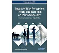 Impact Of Risk Perception Theory And Terrorism On Tourism Security