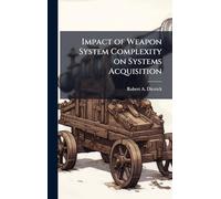 Impact of Weapon System Complexity on Systems Acquisition