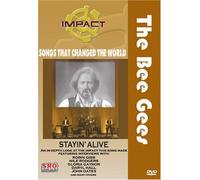 Impact! Songs That Changed The World - The Bee Gees: Stayin' Alive