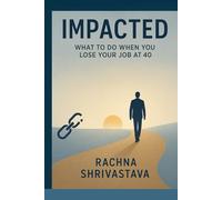 IMPACTED: What to do when you lose your job at 40