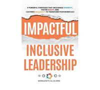 Impactful Inclusive Leadership