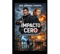 IMPACTO CERO - La estanqueidad total: Todas las tecnologías existen. Todos los protocolos son reales. Y todas las decisiones descritas aquí se encuentran, en algún lugar. EDICIÓN LIMITADA