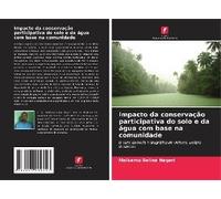Impacto Da Conservação Participativa Do Solo E Da Água Com Base Na Comunidade