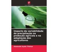 Impacto Da Variabilidade Da Precipitação Na Produção Agrícola E Na Adaptação Dos Agricultores