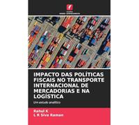 Impacto Das Políticas Fiscais No Transporte Internacional de Mercadorias E Na Logística