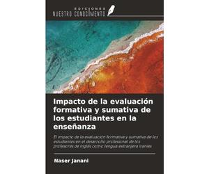 Impacto de la evaluación formativa y sumativa de los estudiantes en la enseñanza