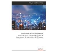 Impacto de las Tecnologías de Información y Comunicación en la Innovación de las Pymes de Ecuador